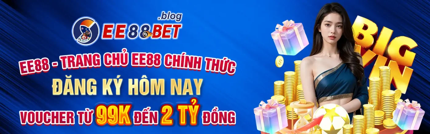 EE88 - Trang chủ EE88 chính thức|| Đăng ký hôm nay voucher từ 99k đến 2 tỷ đồng